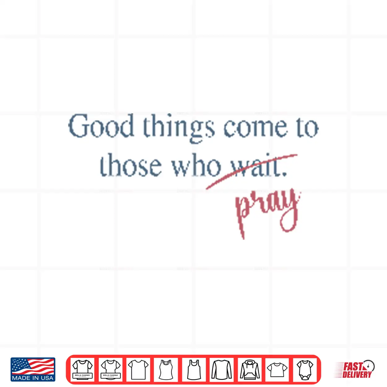 Good Things Come To Those Who Pray Shirt Good Things Come To Those Who Pray Shirt