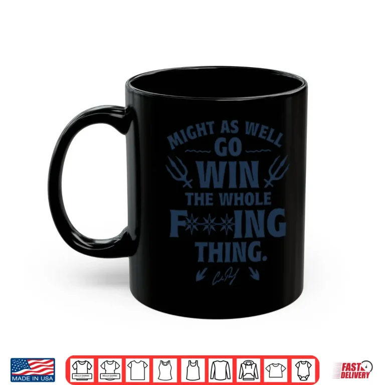 Might As Well Go Win Seattle Shirt 3 Mug Might As Well Go Win Seattle Shirt