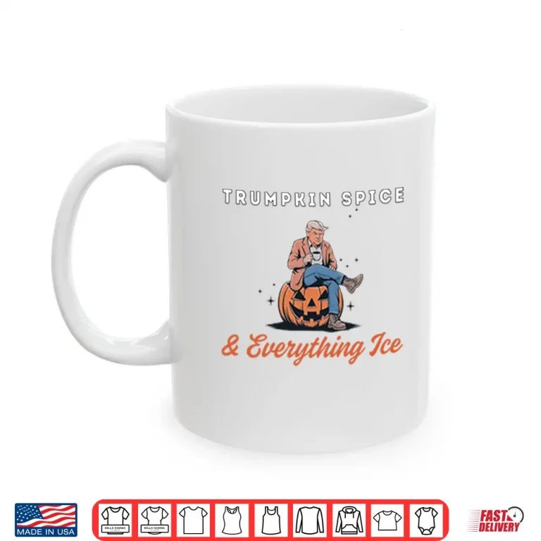Mug Trumpkin Spice And Everything Ice Shirt