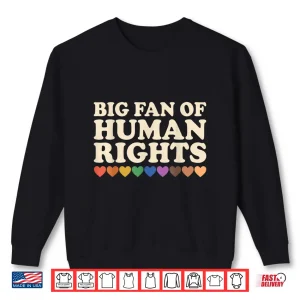 Sweatshirt Big Fan Of Human Rights Retro Protest Shirt