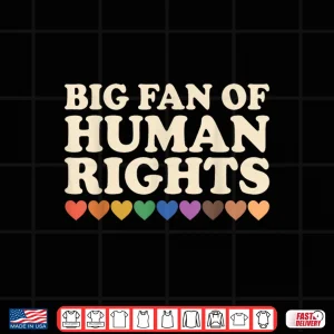 Design Big Fan Of Human Rights Retro Protest Shirt