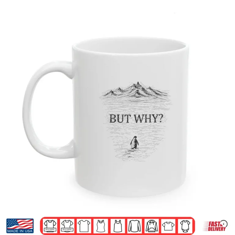 Mug But Why Nihilist Penguin Tees Shirt