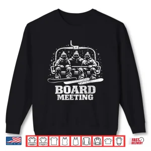 Funny Snowboard Board Meeting Ski Lift Skier Winter Sports Shirt 2 Sweatshirt Funny Snowboard Board Meeting Ski Lift Skier Winter Sports Shirt