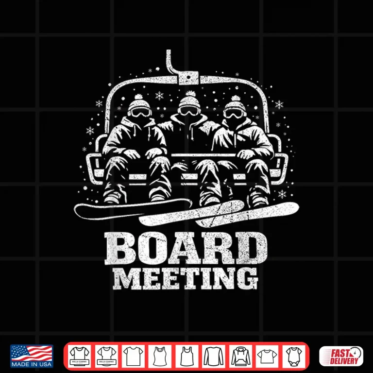 Funny Snowboard Board Meeting Ski Lift Skier Winter Sports Shirt 4 Design Funny Snowboard Board Meeting Ski Lift Skier Winter Sports Shirt