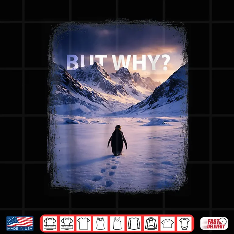Penguin But Why Head Towards The Mountains Shirt 4 Design Penguin But Why Head Towards The Mountains Shirt