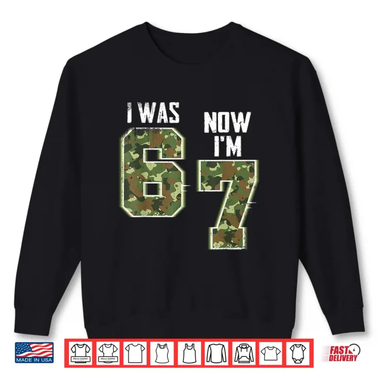 Sweatshirt I Was 6 Now IM 7 Birthday Boys Kids 67 Camo Six Seven Shirt