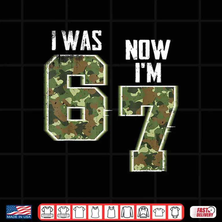 Design I Was 6 Now IM 7 Birthday Boys Kids 67 Camo Six Seven Shirt