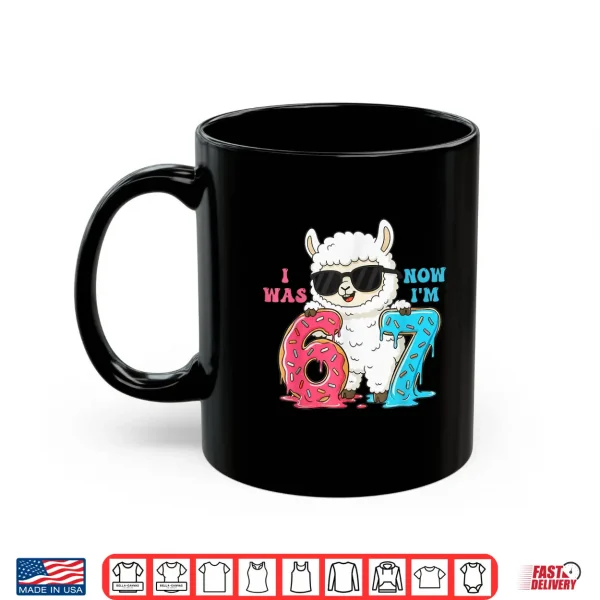 Mug I Was Six Now IM Seven 6 7 Llama 67 Meme 7Th Birthday Shirt