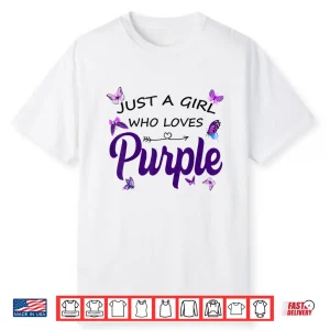 Just A Girl Who Loves Purple Shirt