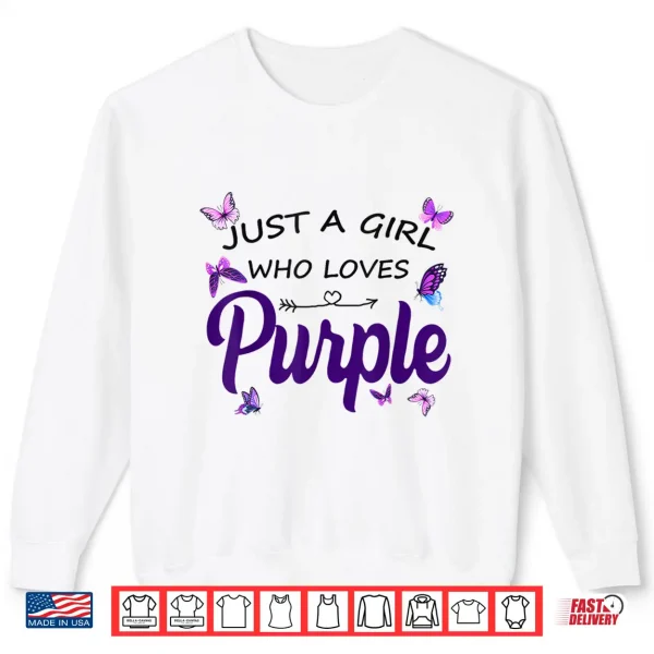 Sweatshirt Just A Girl Who Loves Purple Shirt