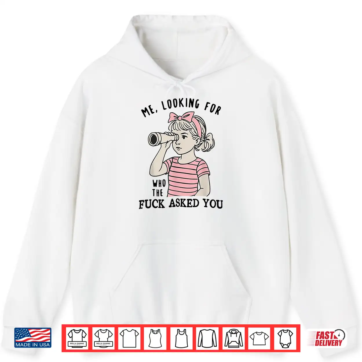 Me Looking For Who The Fuck Asked You Shirt Me Looking For Who The Fuck Asked You Shirt