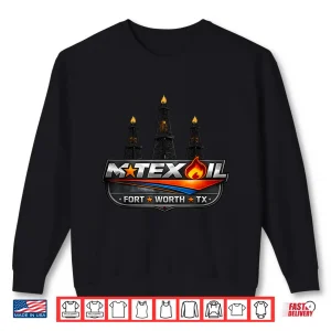 Official Mtex Oil Logo Vintage Fort Worth Texas Mtex Oil Shirt 2 Sweatshirt Official Mtex Oil Logo Vintage Fort Worth Texas Mtex Oil Shirt