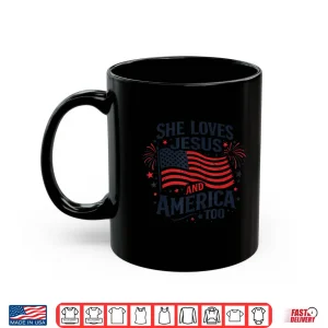 Mug Patriotic Girl She Loves Jesus And America Too American Flag Shirt