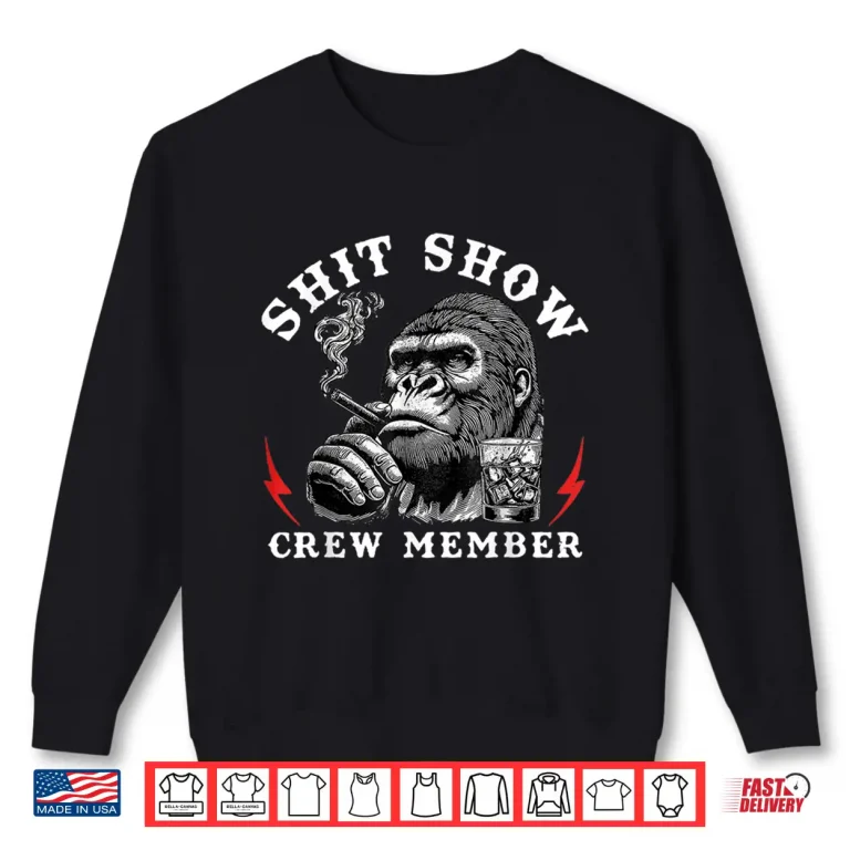 Sweatshirt Shit Show Crew Member Monkey Vintage Shirt 1