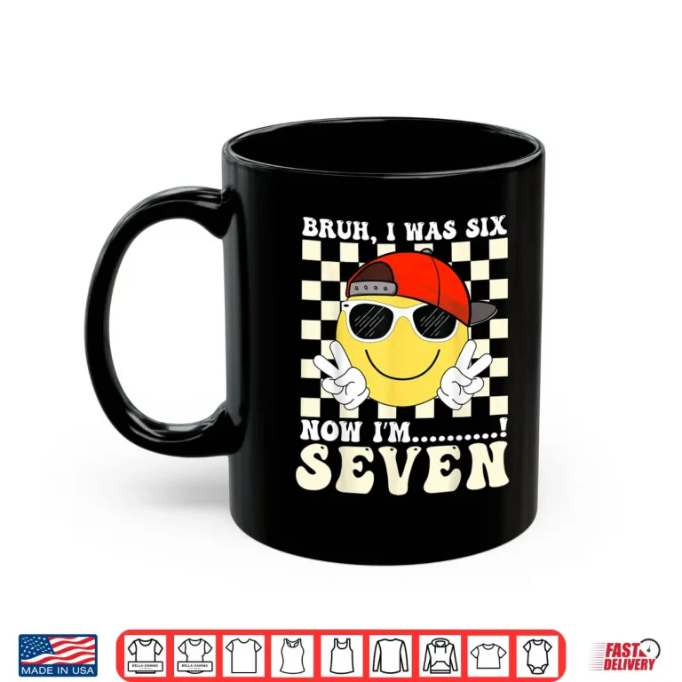Mug Smile Face 7Th Birthday Kids I Was 6 Now Im 7 Checkered Bruh Shirt