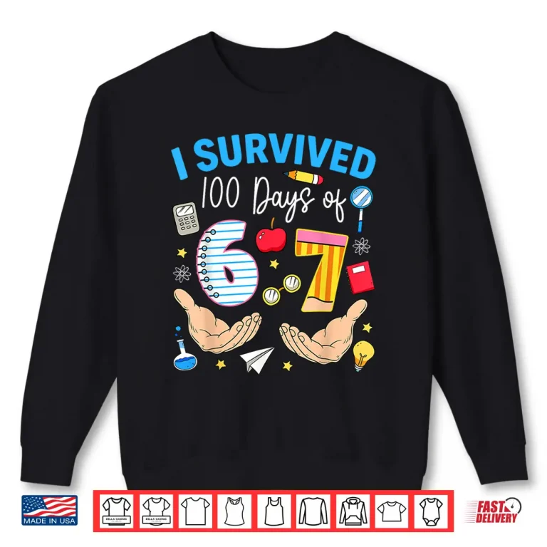 Sweatshirt 100 Days Of School Teacher Boy Kid I Survived 100 Days Of 67 Shirt