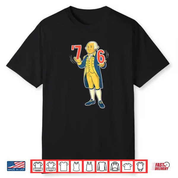 6 7 7 6 George Washington Shirt Six Seven American Shirt