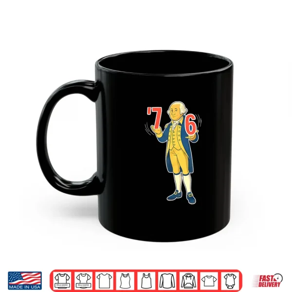Mug 6 7 7 6 George Washington Shirt Six Seven American Shirt 1