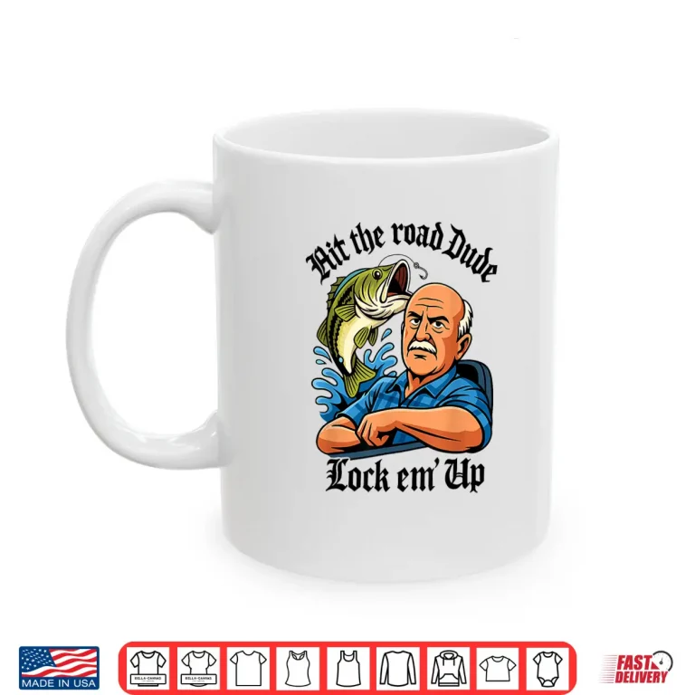 Mug Hit The Road Dude Lock em Up Shirt