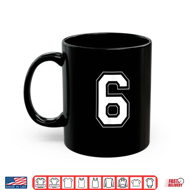Mug Number 6 Funny Meme Saying 6 7 Six Seven 6th Birthday 6 Year Shirt