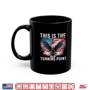Mug This is The Turning Point American Flag Patriotic Eagle Shirt