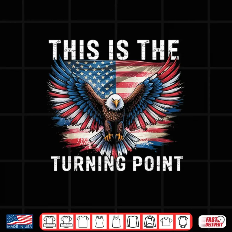 Design This is The Turning Point American Flag Patriotic Eagle Shirt
