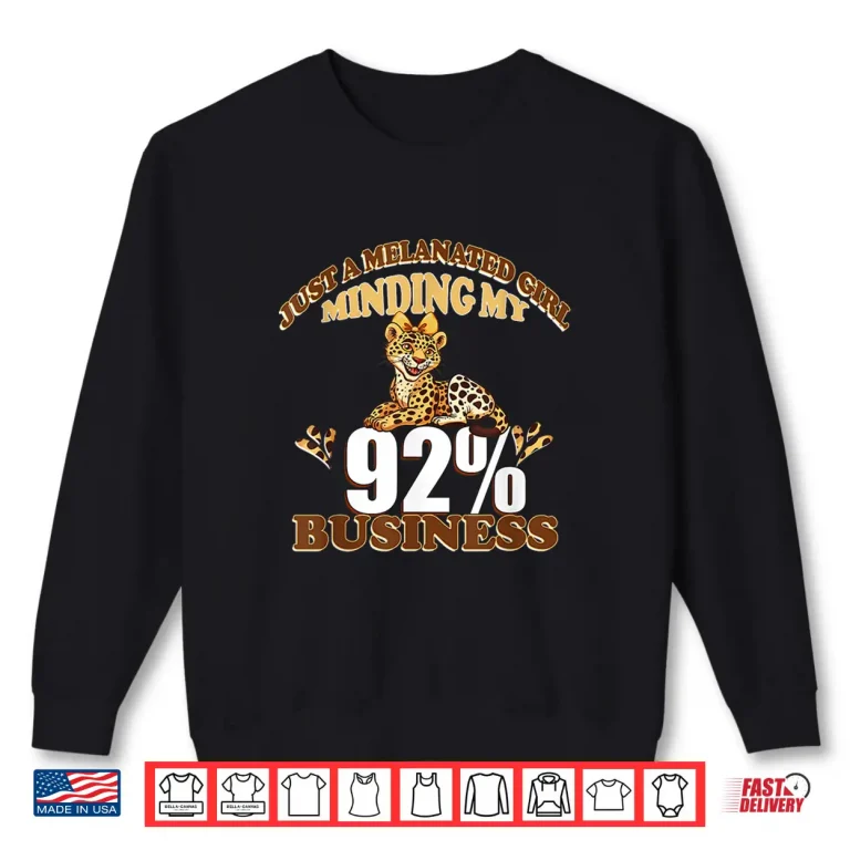 Sweatshirt Cute Leopard African American Pride Just a melanated Girl Shirt