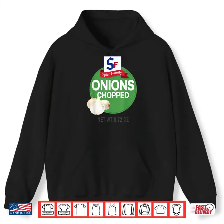 Onions Chopped Halloween Spice Costume Group Matching Shirt 1 Hoodie Onions Chopped Halloween Spice Costume Group Matching Shirt