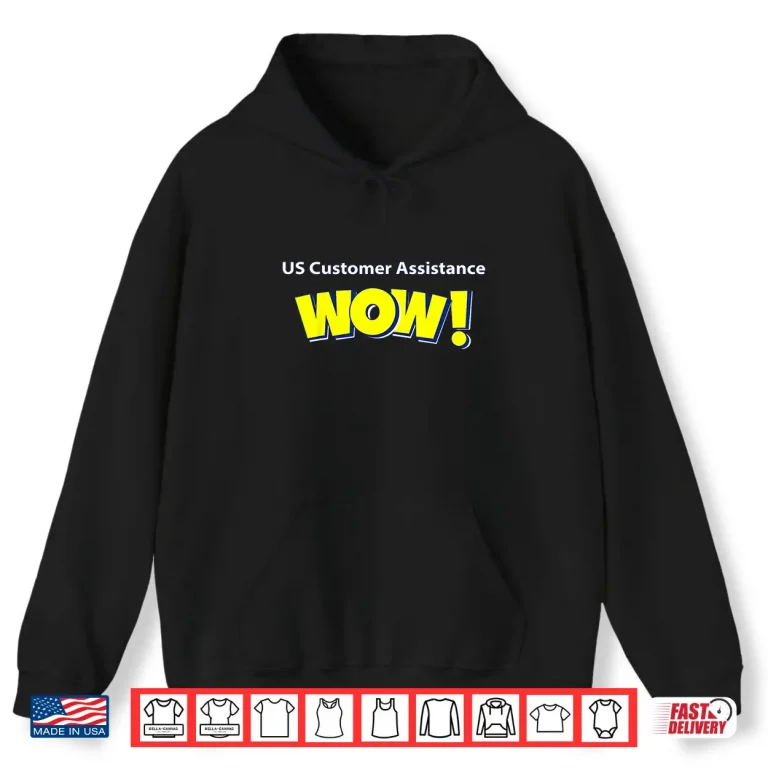 Hoodie US CUST Assist Wow Shirt