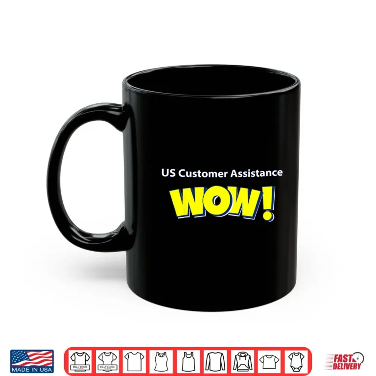 Mug US CUST Assist Wow Shirt