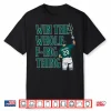 Cal Raleigh Win The Whole Fucking Thing Shirt