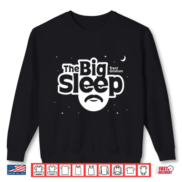 Trent Grisham The Big Sleep Shirt 2 Sweatshirt Trent Grisham The Big Sleep Shirt