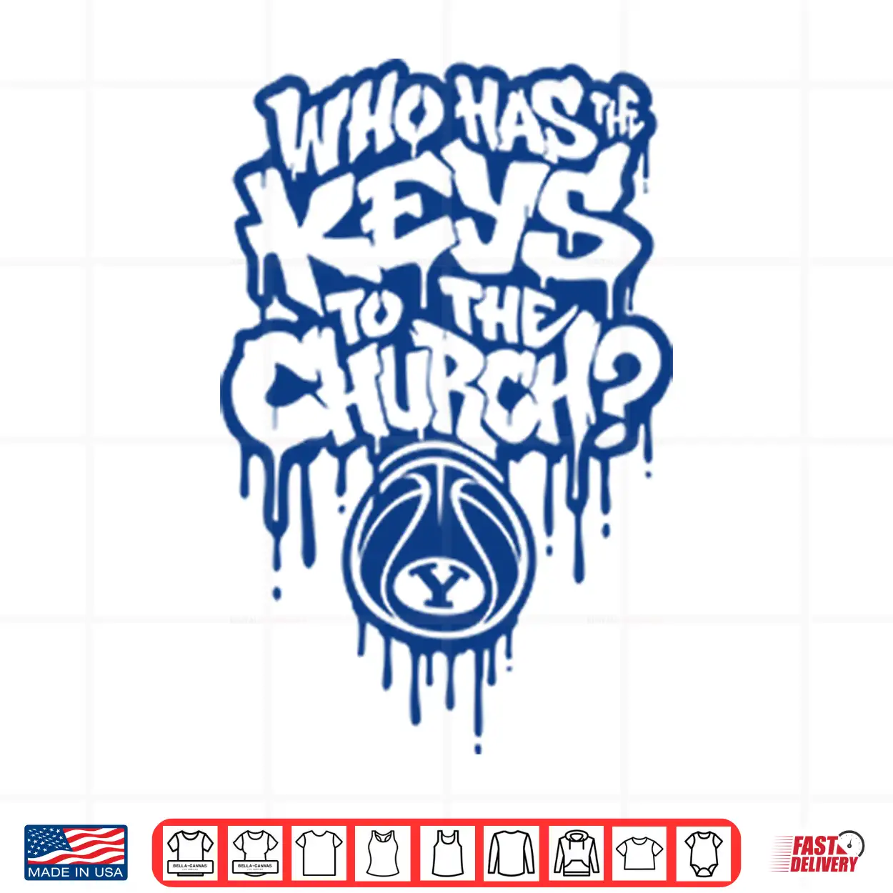 Who Has The Keys To The Church Byu Shirt Who Has The Keys To The Church Byu Shirt