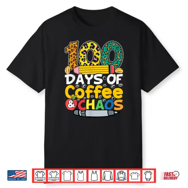 100 Days Of School Coffee Lover 100Th Day Of School Teacher Shirt