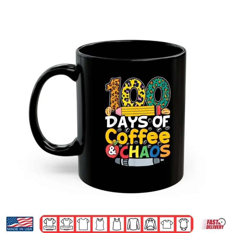 Mug 100 Days of School Coffee Lover 100th Day of School Teacher Shirt