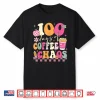 100 Days Of School Coffee Lover 100Th Day Of School Teacher Tee Shirt