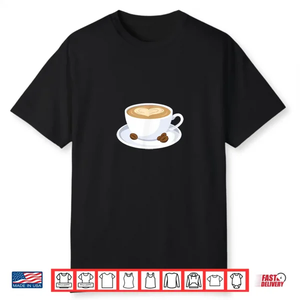 Barista Coffee Shirt Valentines Day Caffeine Latte Art Heart Shirt