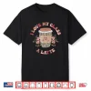 I Love My Class A Latte Coffee Teacher 100Th Day Of School Shirt
