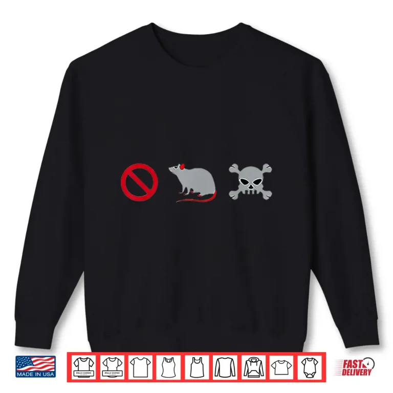 Sweatshirt No Rat Poison Shirt