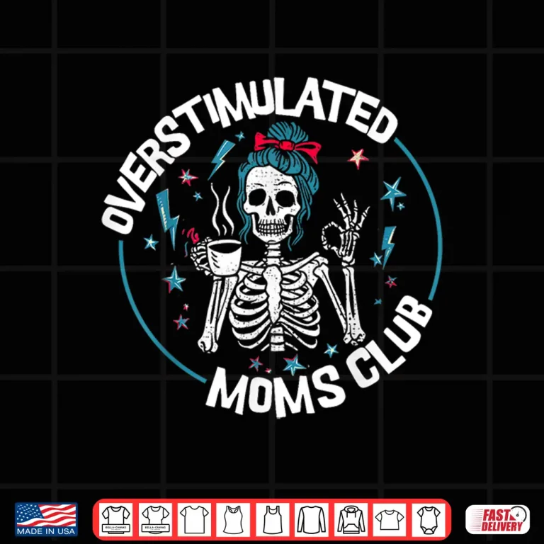 Design Overstimulated Moms Club Neurodivergent Mother Mental Health Shirt