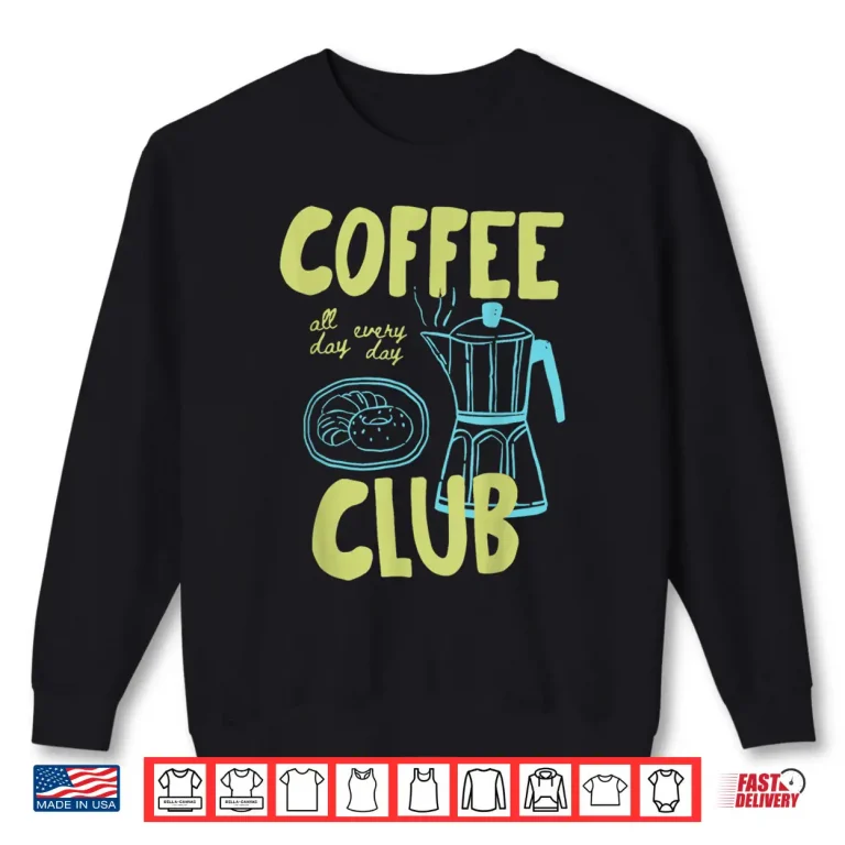 Sweatshirt Retro Coffee Club Graphic For Coffee Lovers Shirt