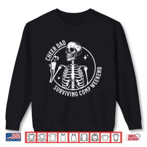 Sweatshirt Skeleton Coffee Cheer Dad Surviving Comp Weekend Fathers Day Shirt
