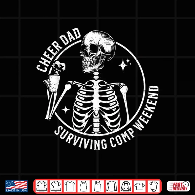 Design Skeleton Coffee Cheer Dad Surviving Comp Weekend Fathers Day Shirt