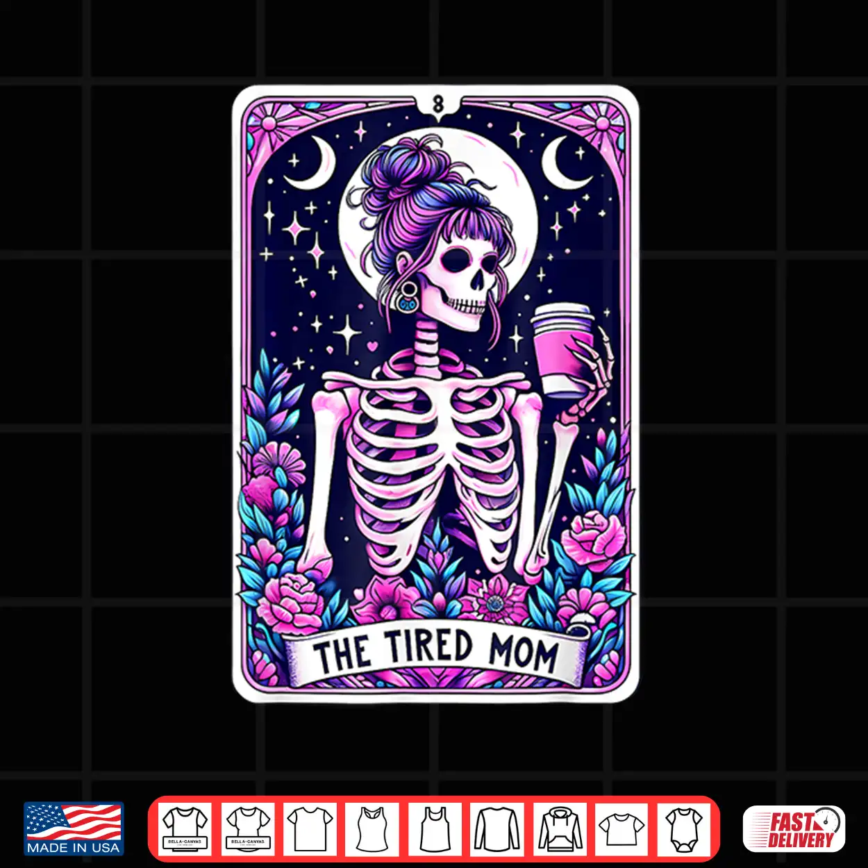 The Tired Mom Tarot Card Skeleton Mothers Day Skull Coffee Shirt The Tired Mom Tarot Card Skeleton Mothers Day Skull Coffee Shirt