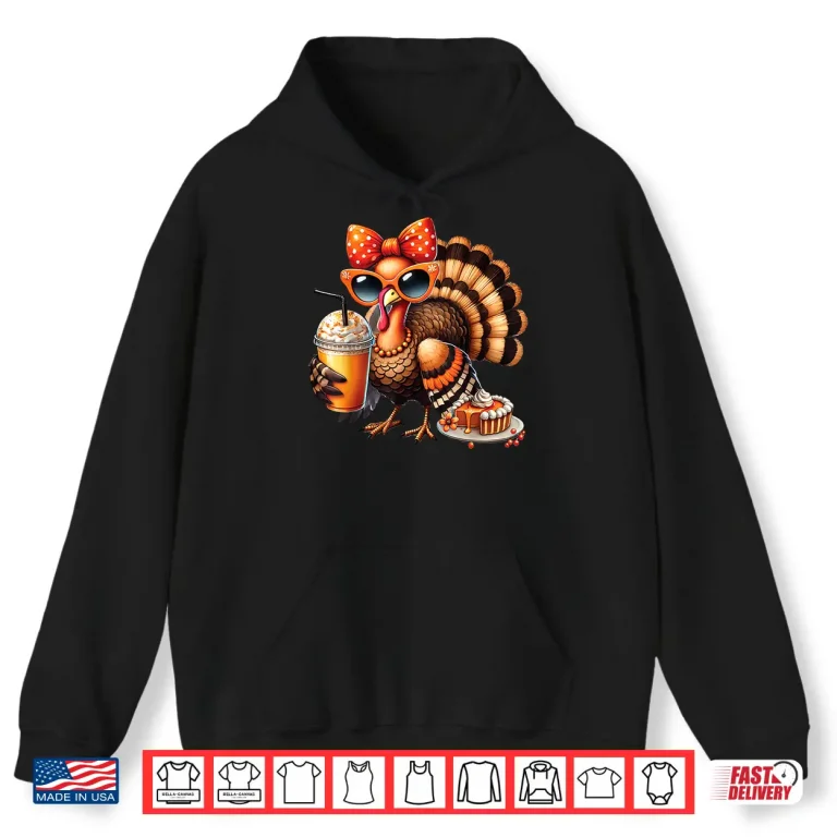 Hoodie Turkey Drinking Coffee Bow Thanksgiving Womens Turkey Day Shirt