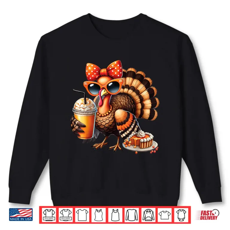 Sweatshirt Turkey Drinking Coffee Bow Thanksgiving Womens Turkey Day Shirt