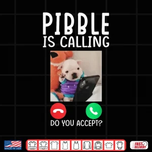 Design Pibble is Calling Funny Meme for Meme Fans Dog Lovers Shirt 1