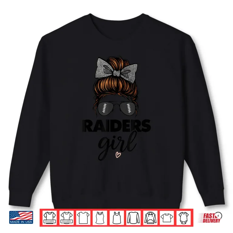 Raiders Girl Messy Bun Love Raiders Funny Football Fan Pride Shirt 2 Sweatshirt Raiders Girl Messy Bun Love Raiders Funny Football Fan Pride Shirt