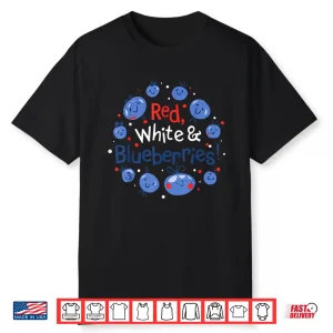 Red White And Blueberries Patriot Shirt