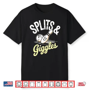 Split And Giggle Ten Pin Bowling Humor Shirt